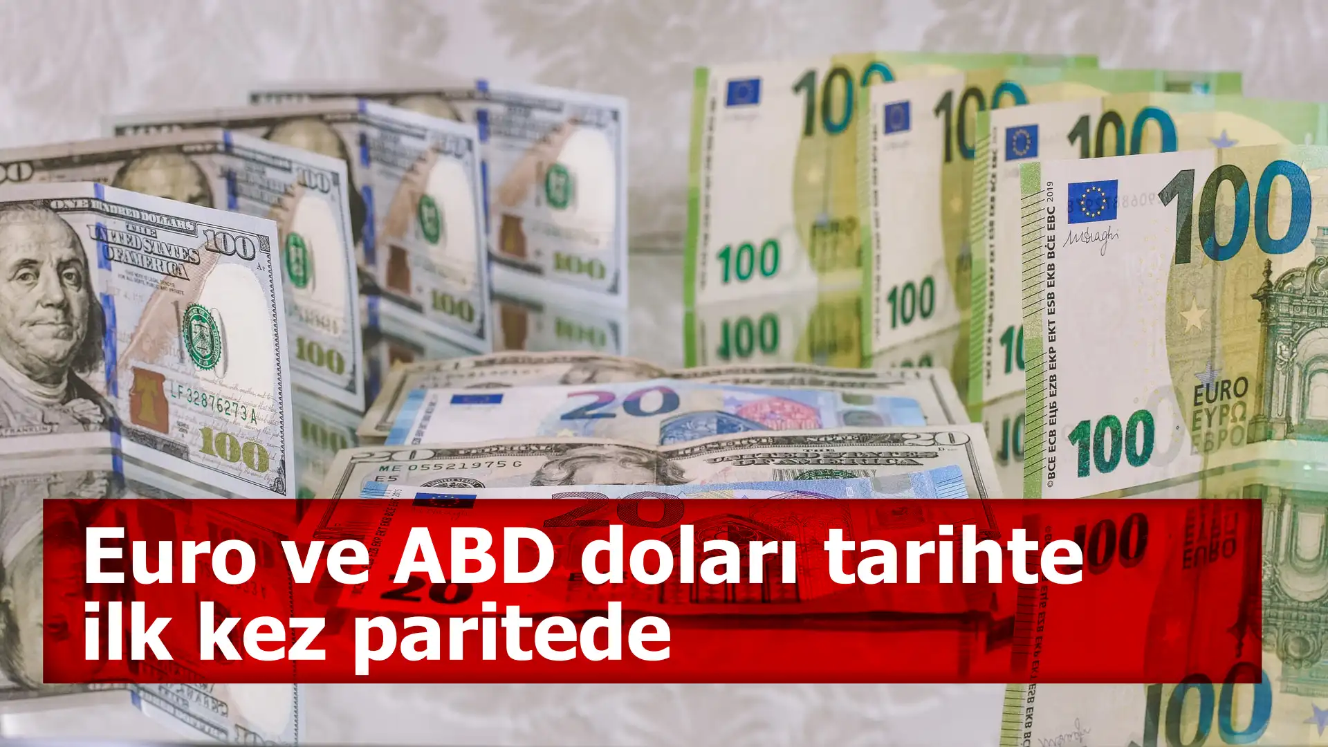 Euro ve ABD doları tarihte ilk kez paritede