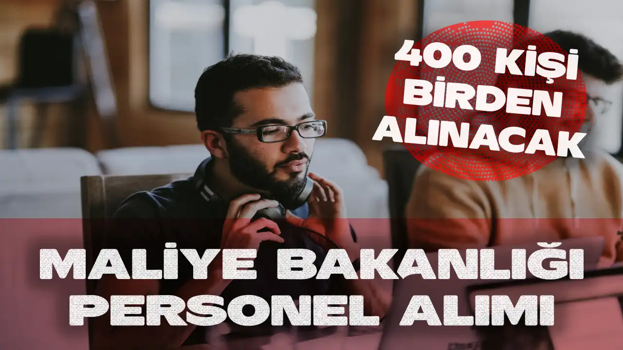 Hazine Maliye Bakanlığı memur alımı ilanı; 400 kişi birden işe alınacak