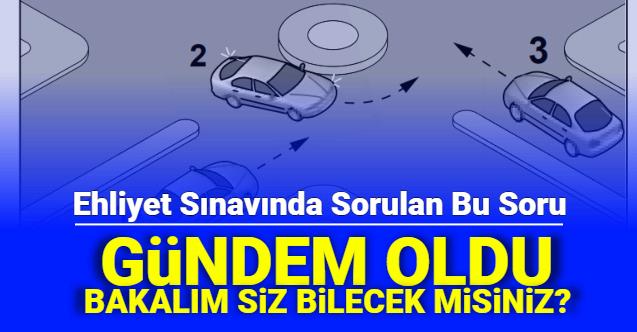 Ehliyet sınavında sorulan bu