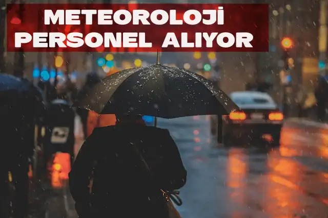 Meteoroloji personel alımı ilanı